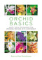 Orchid Basics (Hints, tips & techniques to growing orchids with confidence) by Sara Rittershausen, Brian Rittershausen, 9780600635321