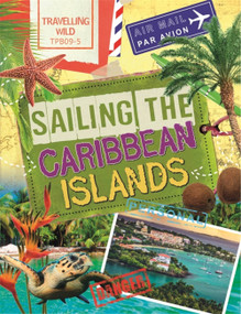 Travelling Wild: Sailing the Caribbean Islands - 9780750298667 by Sonya Newland, 9780750298667