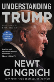 Understanding Trump - 9781478923060 by Newt Gingrich, Eric Trump, 9781478923060