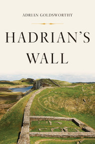 Hadrian's Wall - 9781541644427 by Adrian Goldsworthy, 9781541644427
