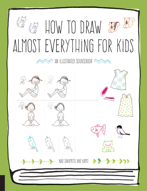 How to Draw Almost Everything for Kids by Naoko Sakamoto, Kamo, 9781631594991