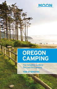 Moon Oregon Camping (The Complete Guide to Tent and RV Camping) - 9781640498075 by Tom Stienstra, 9781640498075