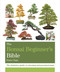 The Bonsai Beginner's Bible by Peter Chan, 9781784723699