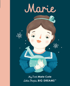 Marie Curie (My First Marie Curie [BOARD BOOK]) by Maria Isabel Sanchez Vegara, Frau Isa, 9781786032539