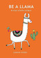 Be a Llama (& stay a little calmer) (Miniature Edition) by Sarah Ford, 9781846015625