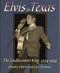 Elvis In Texas (The Undiscovered King 1954-1958) by Stanley Oberst, Lori Torrance, 9781556228872