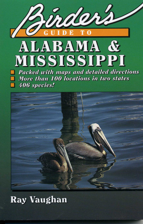 Birder's Guide to Alabama and Mississippi by Ray Vaughan, 9780884150558
