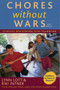 Chores Without Wars (Turning Housework into Teamwork) by Lynn Lott, Riki Intner, 9781589792623
