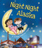 Night-Night Alaska by Katherine Sully, Helen Poole, 9781492655039