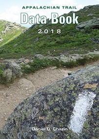 Appalachian Trail Data Book (2018) by Daniel Chazin, 9781944958039