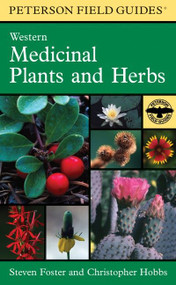 A Peterson Field Guide To Western Medicinal Plants And Herbs by Christopher Hobbs, Steven Foster, 9780395838068