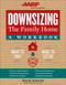 Downsizing the Family Home: A Workbook (What to Save, What to Let Go) by Marni Jameson, 9781454926528