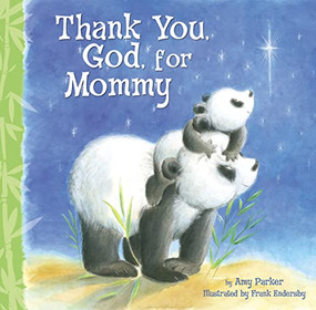 Thank You, God, For Mommy by Amy Parker, 9781400317073