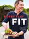 Bobby Flay Fit (200 Recipes for a Healthy Lifestyle: A Cookbook) by Bobby Flay, Stephanie Banyas, Sally Jackson, 9780385345934