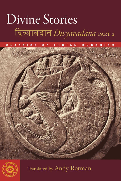 Divine Stories (Divyavadana, Part 2) by Andy Rotman, 9781614294702