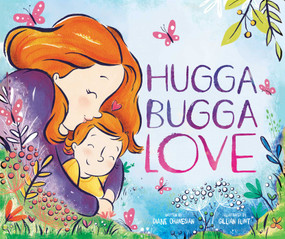 Hugga Bugga Love by Diane Ohanesian, Gillian Flint, 9781499803952