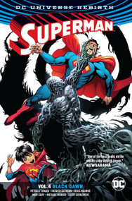 Superman Vol. 4: Black Dawn (Rebirth) by Peter J. Tomasi, Patrick Gleason, Patrick Gleason, Doug Mahnke, 9781401274689