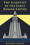 The Scientist in the Early Roman Empire by Richard Carrier, 9781634311069