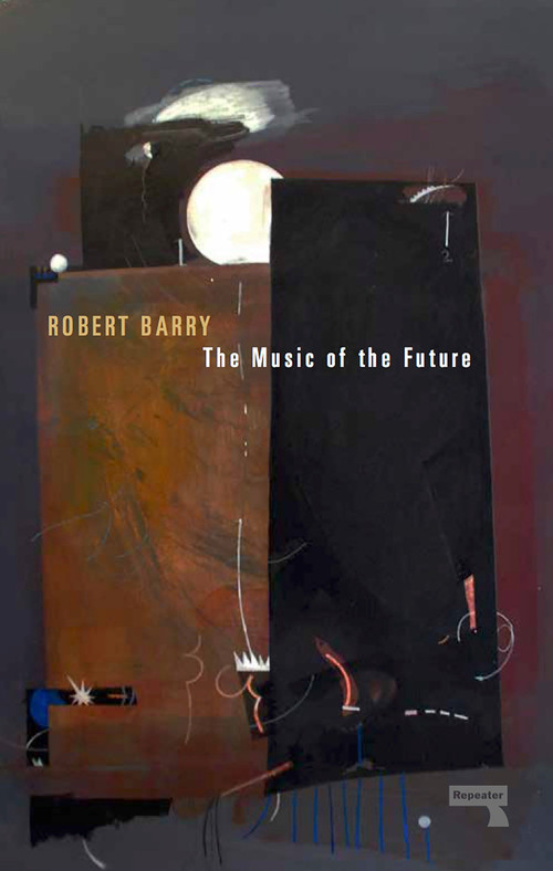 The Music of the Future by Robert Barry, 9781910924969