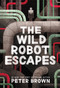 The Wild Robot Escapes by Peter Brown, 9780316382045