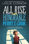 All Rise for the Honorable Perry T. Cook - 9780062333476 by Leslie Connor, 9780062333476