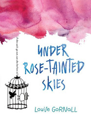 Under Rose-Tainted Skies - 9781328742049 by Louise Gornall, 9781328742049