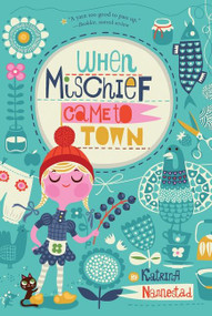 When Mischief Came to Town by Katrina Nannestad, 9781328740946