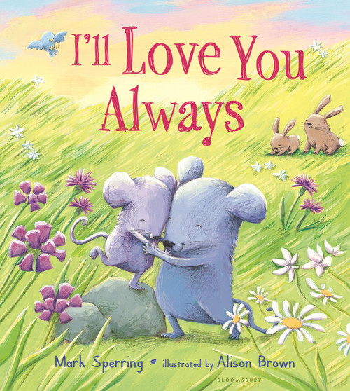 I'll Love You Always - 9781681195988 by Mark Sperring, Alison Brown, 9781681195988