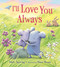 I'll Love You Always - 9781681195988 by Mark Sperring, Alison Brown, 9781681195988
