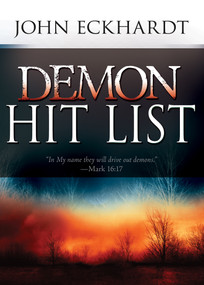 Demon Hit List (A Deliverance Thesaurus on Names and Attributes for Casting Out Demons) by John Eckhardt, 9781629117904
