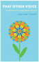 That Other Voice (In Search of a God Who Speaks) by Graham Turner, 9780232533279