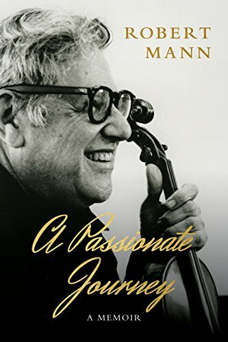 A Passionate Journey (A Memoir) by Robert Mann, 9780997530445