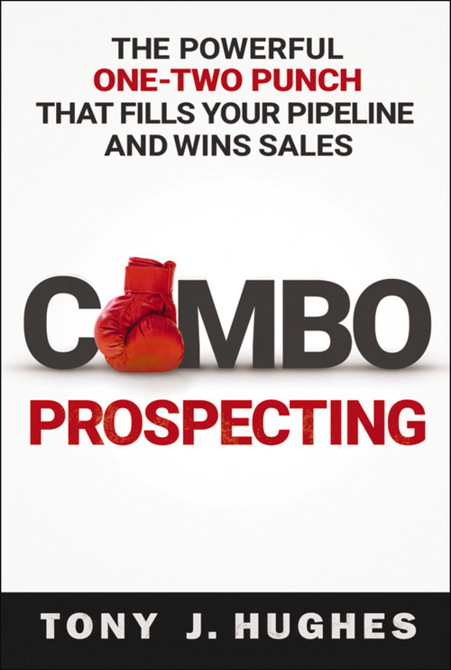 a Combo Prospecting (The Powerful One-Two Punch That Fills Your Pipeline and Wins Sales) by Tony Hughes, 9780814439111