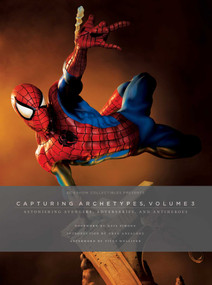 Sideshow Collectibles Presents: Capturing Archetypes, Volume 3 (Astonishing Avengers, Adversaries, and Antiheroes) by Sideshow Collectibles, Gail Simone, Greg Anzalone, Titus Welliver, 9781683831501