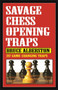 Savage Chess Openings Traps by Bruce Alberston, 9781580423540