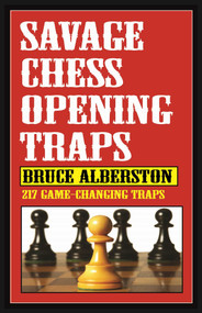 Savage Chess Openings Traps by Bruce Alberston, 9781580423540