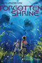The Forgotten Shrine by Monica Tesler, 9781481445993