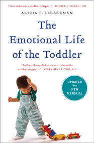 The Emotional Life of the Toddler by Alicia F. Lieberman, 9781476792033