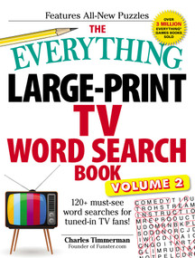 The Everything Large-Print TV Word Search Book, Volume 2 (120+ must-see word searches for tuned-in TV fans!) by Charles Timmerman, 9781507206423