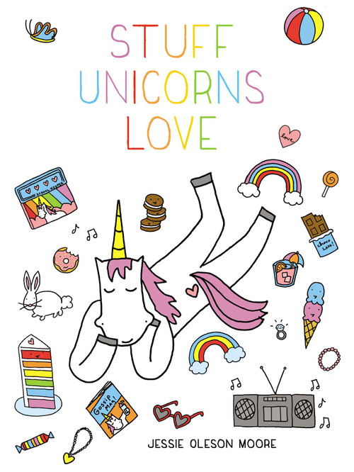 Stuff Unicorns Love by Jessie Oleson Moore, 9781507205693