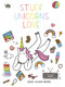 Stuff Unicorns Love by Jessie Oleson Moore, 9781507205693