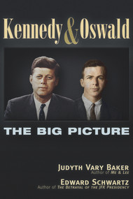 Kennedy and Oswald (The Big Picture) by Judyth Vary Baker, Edward Schwartz, 9781634240963