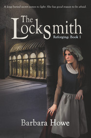The Locksmith by Barbara Howe, Barbara Howe, 9781925496505