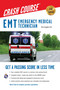 EMT (Emergency Medical Technician) Crash Course with Online Practice Test, 2nd Edition (Get a Passing Score in Less Time) by Christopher Coughlin, 9780738612355