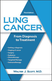 Lung Cancer (From Diagnosis to Treatment) by Walter Scott, 9781943886678