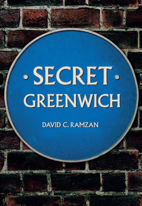 Secret Greenwich by C. Ramzan, 9781445675107