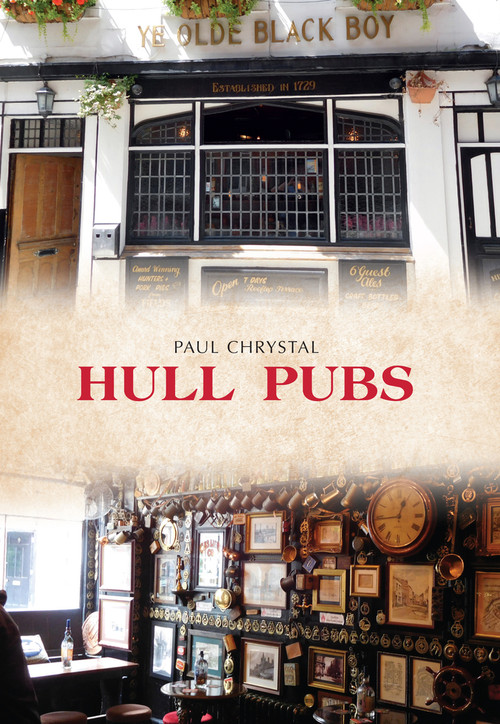 Hull Pubs by Paul Chrystal, 9781445668543