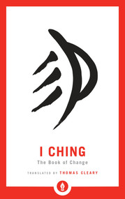 I Ching (The Book of Change) by Thomas Cleary, 9781611805000
