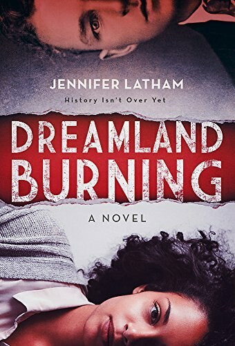 Dreamland Burning - 9780316384902 by Jennifer Latham, 9780316384902
