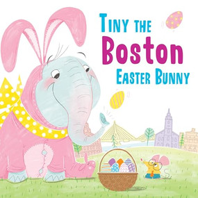 Tiny the Boston Easter Bunny by Eric James, 9781492659105
